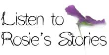 Listen to Rosie's Stories